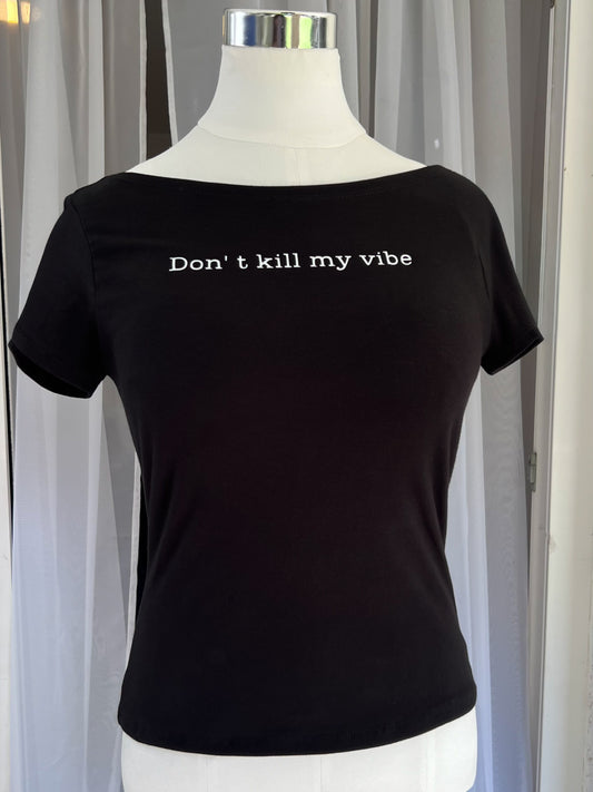 TOP DON’T KILL MY VIBE